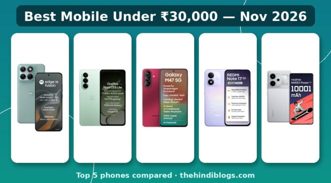Best mobile under 30000 November 2026 – five phones comparison